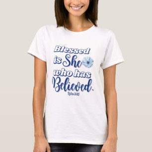 Luke 1:45 Gesegnet ist, wer glaubt Blue Blume T-Shirt