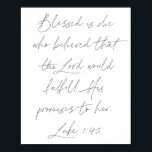Luke 1:45 poster<br><div class="desc">Gesegnet ist sie,  die glaubte,  dass der Herr seine Versprechen an sie erfüllen würde. -Luke 1:45</div>