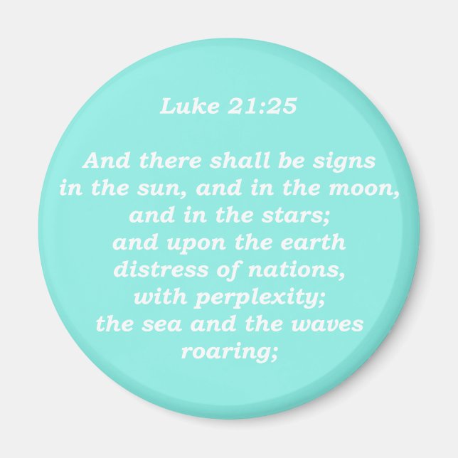 Luke 21:25 (Schriften) Magnet (Vorne)