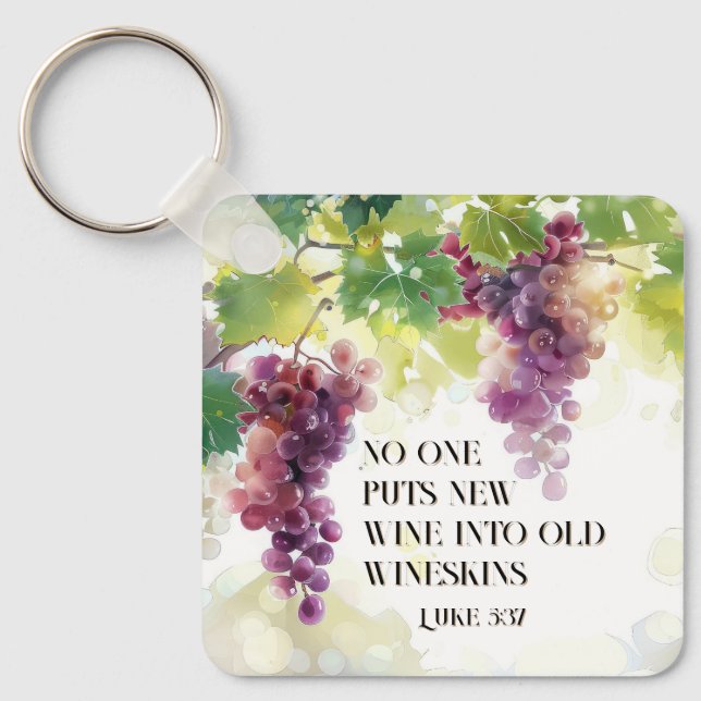 Luke 5:37 Neuer Wein in Alte Wineskins Bibelverse Schlüsselanhänger (Vorderseite)