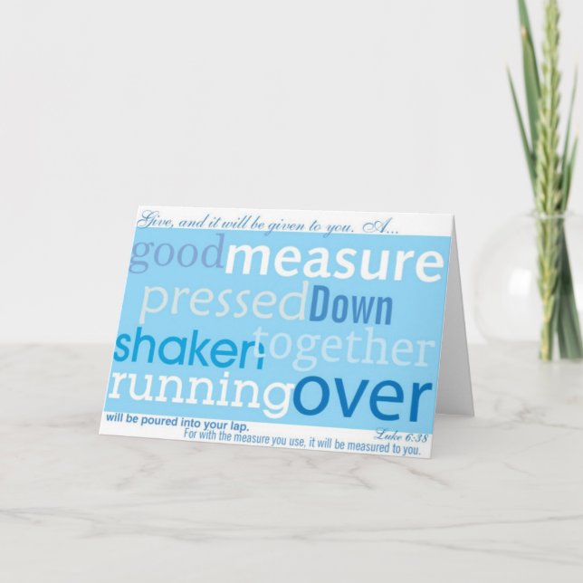Luke-6:38 geben und es wird Ihnen gegeben Karte (Vorderseite)