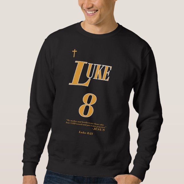Luke 8:21 Bibelschrift - Christlich - (1of2) Sweatshirt (Vorderseite)