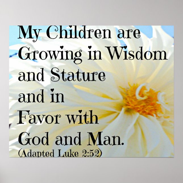 Luke Bible Verse Meine Kinder wachsen in Weisheit Poster (Vorne)