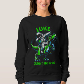 Luke Crushin' It Since Day One Astronaut Dinosaur  Sweatshirt