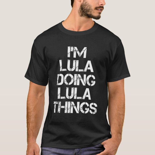 Lula Name T Shirt - Doing Lula Dinge benennen Gesc (Vorderseite)