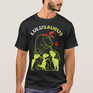 Lulusaurus Lulu Tyrannosaurus Dinosaurus Mutter's  T-Shirt