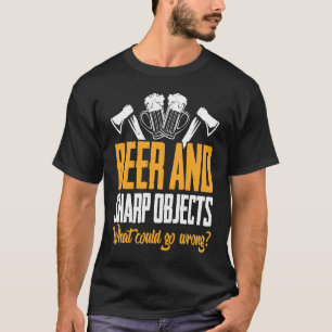 Lumberjack Ax Beer Arborist Wald Bäume Wald T-Shirt