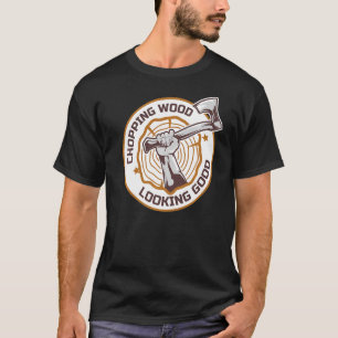 Lumberjack Hopping Holz sieht gut aus Äxen Zweig T-Shirt
