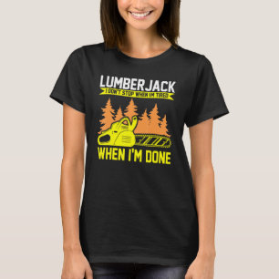 Lumberjack I Stopp Chainsaw T-Shirt