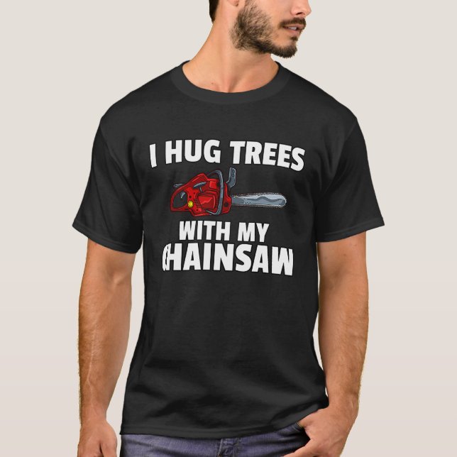Lumberjack Logger Chainsaw T-Shirt (Vorderseite)