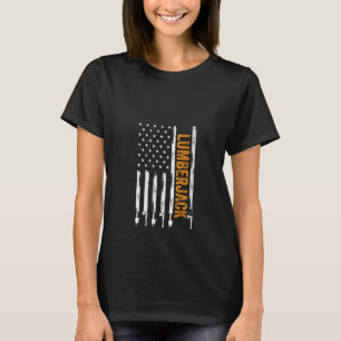Lumberjack - USA Flag American and Arborist Wood W T-Shirt