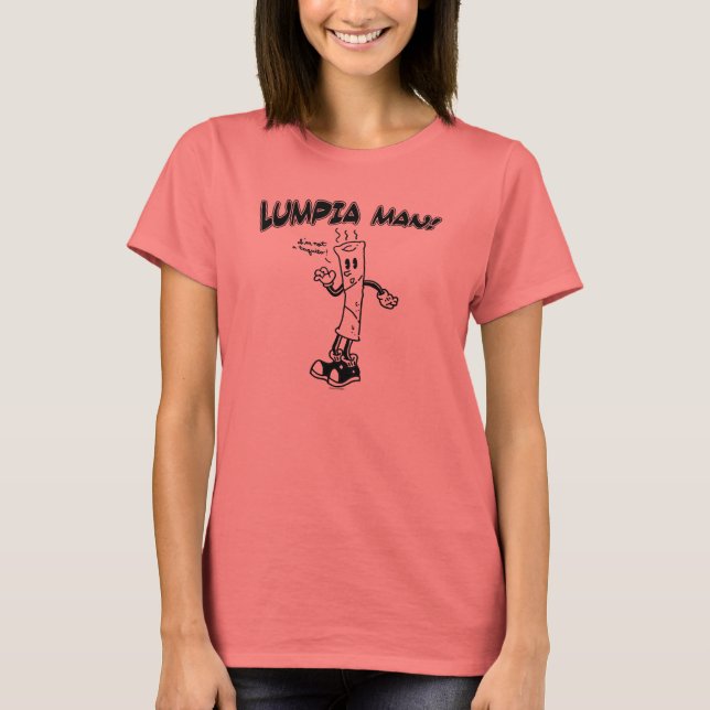 Lumpia Mann! T-Shirt (Vorderseite)
