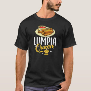Lumpia Queen Wraps Gift Shanghai Filipino Pinoy T-Shirt