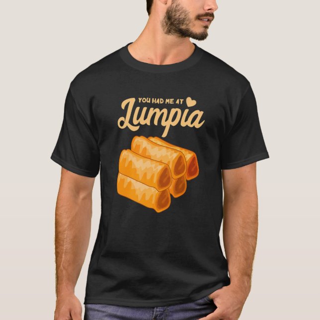 Lumpia you hased Me Filipino Filipino Frühjahr T-Shirt (Vorderseite)