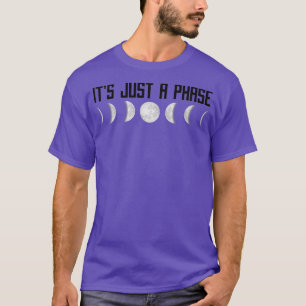 Luna ist nur eine Phase Mondphasen T-Shirt
