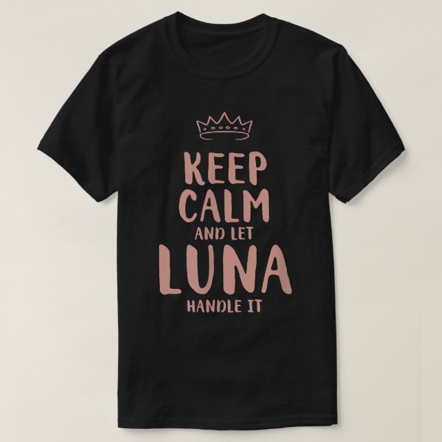 Luna Keep Calm Personalized Name Friends Funny Bud T-Shirt (Design vorne)