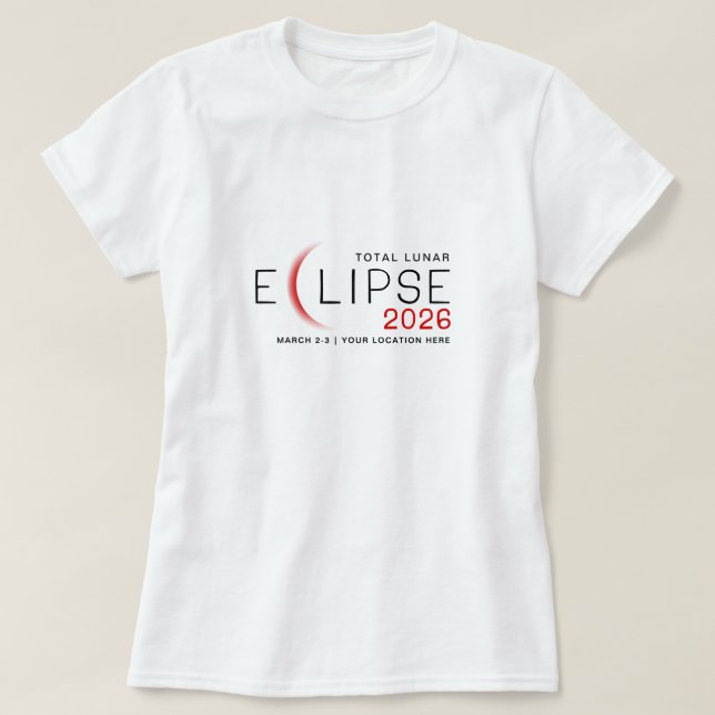 Lunar Eclipse 2026 Custom Location Commemorative T-Shirt (Design vorne)