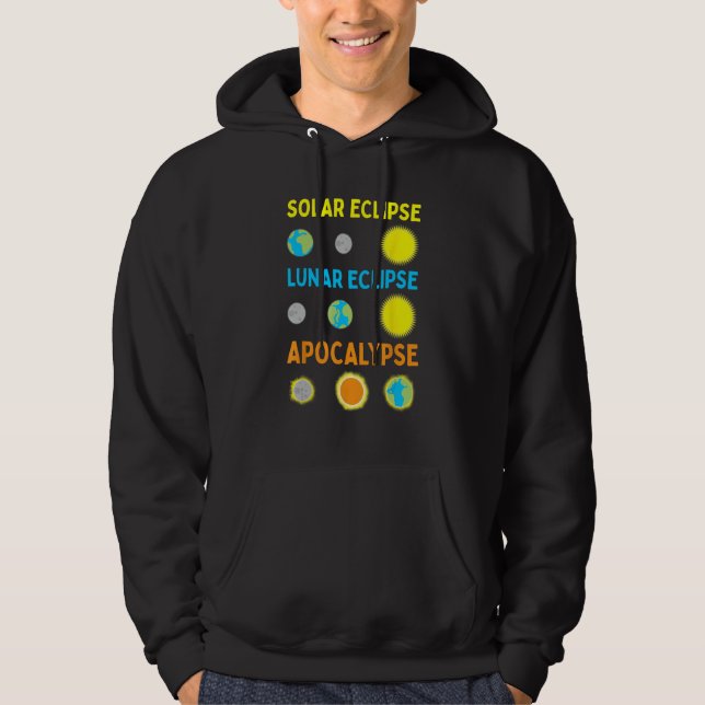 Lunar Solar Eclipse and Apokalypse Funny Science Hoodie (Vorderseite)