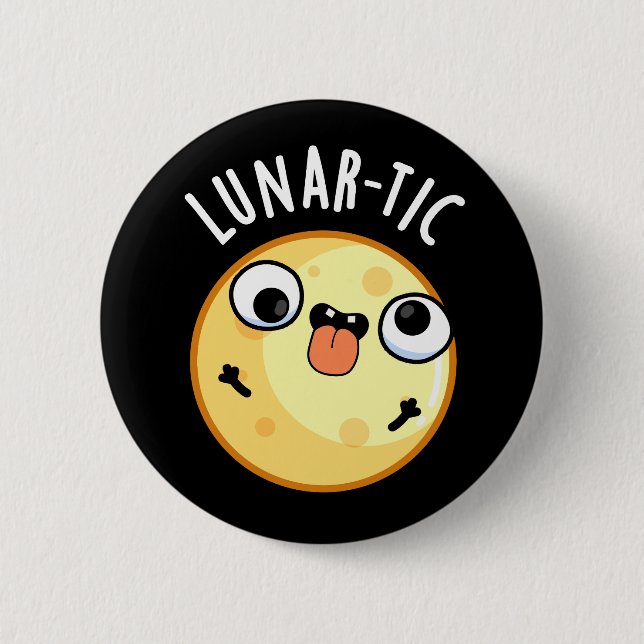 Lunar-tic Funny Astronomy Moon Pun Dark BG Button (Vorderseite)