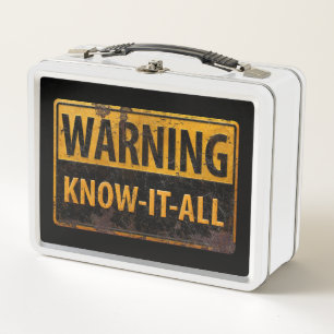 Lunch Box AVERTISSEMENT KNOW-IT-ALL - Métal Danger Signal de