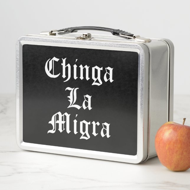 Lunch Box Chinga LA Migra (En situation)