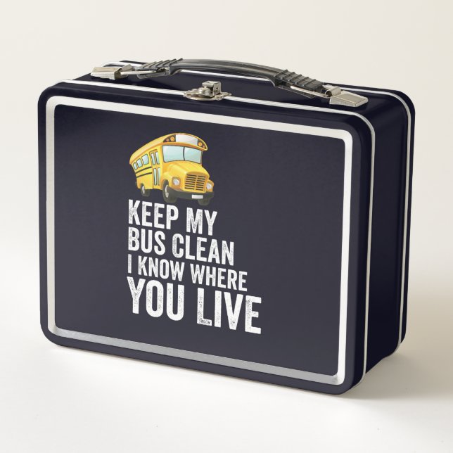 Lunch Box Gardez Mon Bus Propre Je Sais Où Vous Vivez (Devant)
