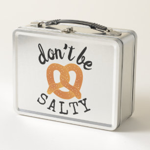 Lunch Box Ne sois pas salé drôle Pretzel Pun