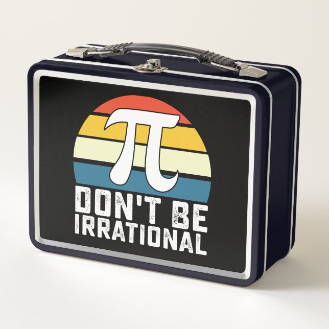 Lunch Box Ne soyez pas irrationnel Mathématiques de la journ (Devant)