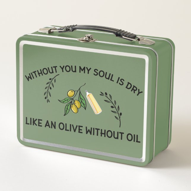 Lunch Box Sans vous l'âme est sèche comme une olive sans hui (Devant)