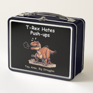 Lunch Box T-Rex Hates Poussées : Petites Bras, Grosses Lutte