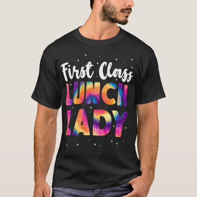 Lunch Lady Cafeteria Crew First Class Lunch Lady T-Shirt (Vorderseite)