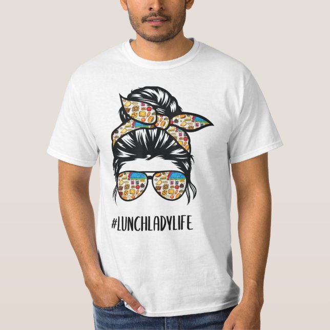 Lunch Lady life Messy bun Haare Brille, First Day T-Shirt (Vorderseite)