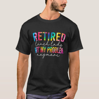 Lunch Lady nicht mein Problem mehr Gefärbte Krawat T-Shirt