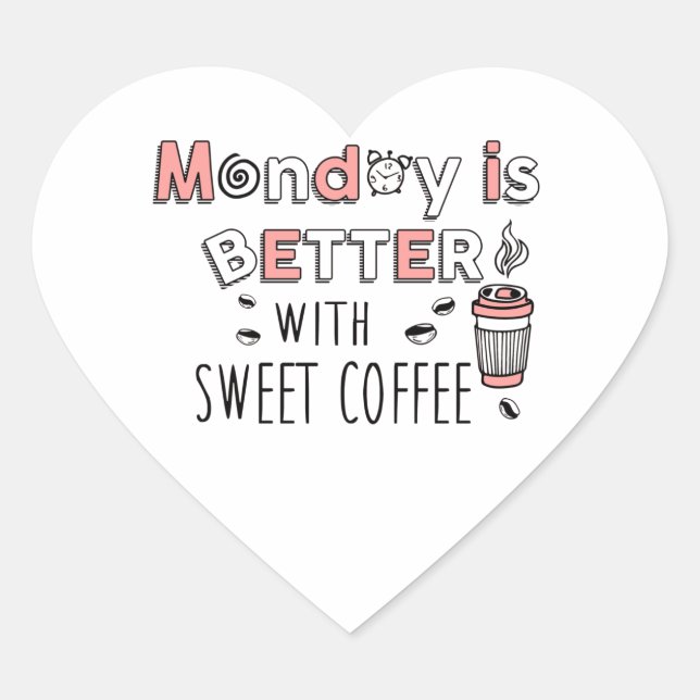 Lundi est mieux avec le café doux Stickers Coeur (Devant)