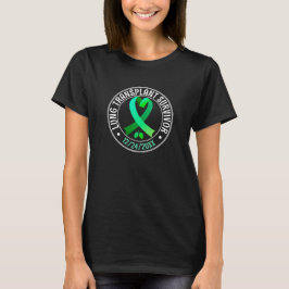 Lung Transplantat Survivor Green Ribbon Custom T-Shirt