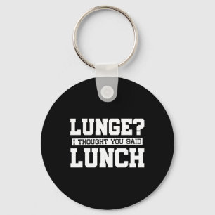Lunge ich dachte, du sagtest "Lunch-lustiges Gym W Schlüsselanhänger