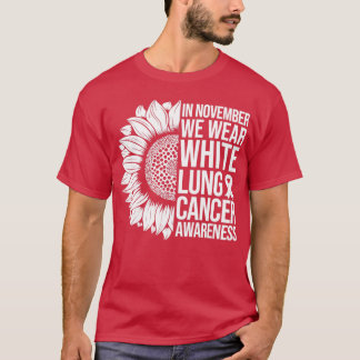 Lungen Krebs Bewusstsein Sonnenblumen im November  T-Shirt