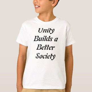 L'unité construit une meilleure société de t-shirt