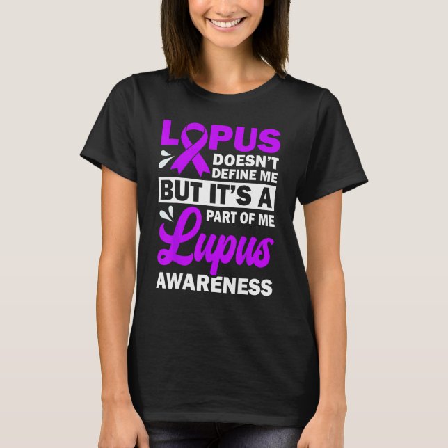 Lupus Doesn't Define Me But It's A Part Of Me T-Shirt (Vorderseite)