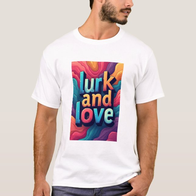 "Lurk und Liebe T-Shirt (Vorderseite)