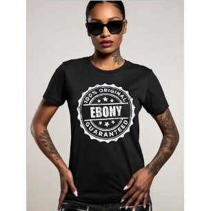 Lustig 100% Original Ebony Garantiert Stempel T-Shirt