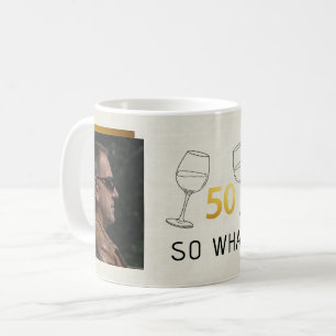 Lustig 50 Na und Benutzerdefiniertes Foto Geburtst Kaffeetasse