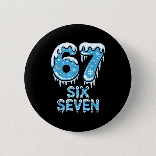 Lustig 67 Sechs Sieben Meme Eisiger Schnee Winter  Button (Vorderseite)