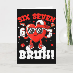 Lustig 6 7 Meme 67 Sechs Sieben Bruh Valentinsherz Karte