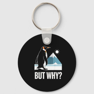 Lustig, aber warum Penguin Meme existenzielle Humo Schlüsselanhänger