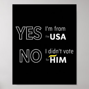 Lustig Anti Trump Ich habe nicht für ihn gestimmt  Poster