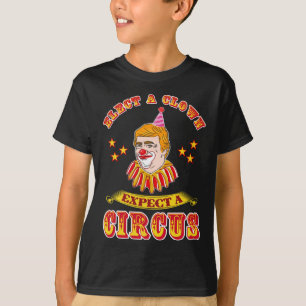 Lustig Anti-Trump Wähle einen Clown, erwarte einen T-Shirt