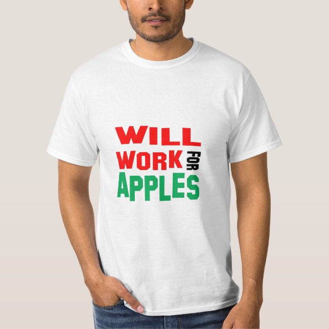 Lustig! Arbeite für Äpfel T-Shirt (Vorderseite)