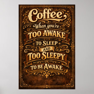 Lustig Auch zu wach zu müde Kaffee-Typografie-Kuns Poster