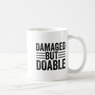 Lustig beschädigt aber machbar motivierend beschäd kaffeetasse